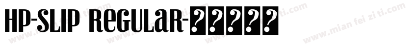 HP-Slip Regular字体转换